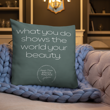 Load image into Gallery viewer, Pretty is as pretty does.&quot; Positivity and Kindness Premium Pillow
