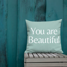 Load image into Gallery viewer, &quot;You Are Beautiful&quot; Body Positivity &amp; Confidence Mental Well Being Premium Pillow
